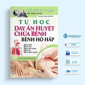 Sách Tự Học Day Ấn Huyệt Chữa Bệnh - Bệnh Hô Hấp (Tái Bản 2020)