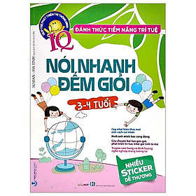 Đánh Thức Tiềm Năng Trí Tuệ - Nói Nhanh Đếm Giỏi (3-4 Tuổi) (Tái Bản)