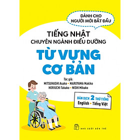 Tiếng Nhật Chuyên Ngành Điều Dưỡng Dành Cho Người Mới Bắt Đầu - Từ Vựng Cơ Bản _TRE