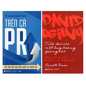 [Download Sách] Combo 2 Cuốn Sách Hay Về Marketing - Bán Hàng: Trên Cả PR - Tất Tần Tật Các Mối Quan Hệ Trong PR + David Ogilvy - Triều Đại Của Một Ông Hoàng Quảng Cáo