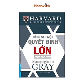 Hình ảnh sách Đằng Sau Một Quyết Định Lớn - Joseph L Badaracco