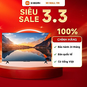Mua Smart Tivi Xiaomi TV A43  FUD 2025 - 43 Inch - Hàng Chính Hãng  Bảo Hành 24 Tháng