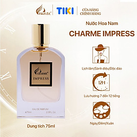 Nước Hoa Nam CHARME IMPRESS 75ml Lưu Hương Lâu Lịch Lãm, Độc Đáo_Nước Hoa Chính Hãng