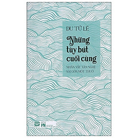 [Download Sách] Những Tùy Bút Cuối Cùng