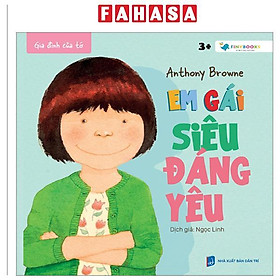 Sách - Gia Đình Của Tớ - Em Gái Siêu Đáng Yêu