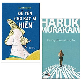 Combo: Để Yên Cho Bác Sĩ "Hiền" + Tôi Nói Gì Khi Nói Về Chạy Bộ