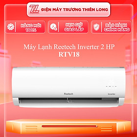 Máy Lạnh Reetech Inverter 2 HP RTV18 - Chỉ giao TP.HCM