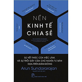Nền Kinh Tế Chia Sẻ - Sự Kết Thúc Của Việc Làm Và Sự Trỗi Dậy Của Chủ Nghĩa Tư Bản Dựa-Trên - Bản Quyền