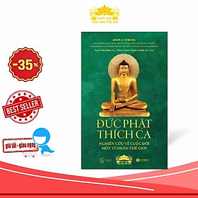 Đức Phật Thích Ca: Nghiên cứu về cuộc đời của một vĩ nhân thế giới