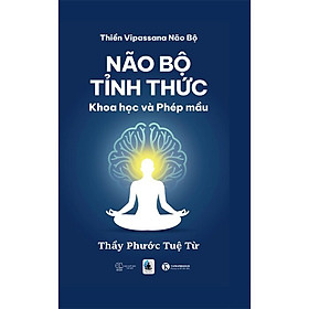 Sách Não Bộ Tỉnh Thức – Khoa Học Và Phép Mầu