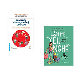 Combo 2 cuốn sách: Phát Triển Năng Lực Trí Tuệ Cho Con - Theo Phương pháp Shichida + Làm Mẹ "Yêu Nghề" Là Được