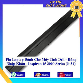 Pin Laptop dùng cho Máy Tính Dell Inspiron 15 3000 Series 3451 - Hàng Nhập Khẩu  MIBAT817