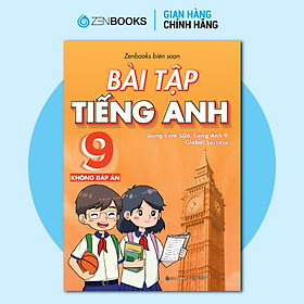 Sách - Bài Tập Tiếng Anh 9 - Không Đáp Án (Dùng Kèm SGK Global Success)