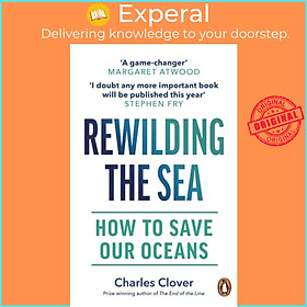 Sách - Rewilding the Sea - How to Save our Oceans by Charles Clover (UK edition, paperback)