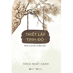 Nơi bán Thiết lập tịnh độ - Kinh A Di Đà thiền giải - Giá Từ -1đ