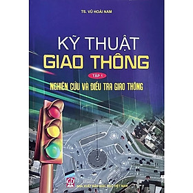 Hình ảnh Sách - Kỹ Thuật Giao Thông, Tập 1. Nghiên Cứu Và Điều Tra Giao Thông (DN)