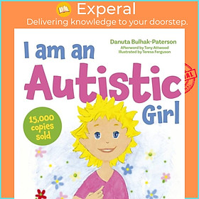 Sách - I am an Autistic Girl - A Book to Help Young Girls Discover and Celebr by Teresa Ferguson (UK edition, hardcover)