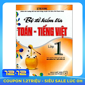 Bộ Đề Kiểm Tra Toán - Tiếng Việt Lớp 1 (Theo Chương Trình Tiểu Học Mới Định Hướng Phát Triển Năng Lực)