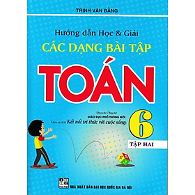Sách - Hướng dẫn học và giải các dạng bài tập Toán 6 Tập 2