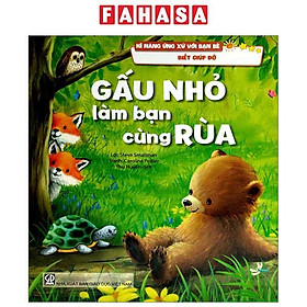 Kĩ Năng Ứng Xử Với Bạn Bè - Biết Giúp Đỡ - Gấu Nhỏ Làm Bạn Cùng Rùa