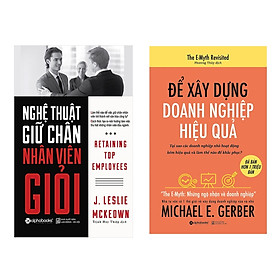 Combo Sách Kỹ Năng Lãnh Đạo: Nghệ Thuật Giữ Chân Nhân Viên Giỏi + Để Xây Dựng Doanh Nghiệp Hiệu Quả