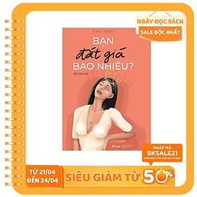 Bạn Đắt Giá Bao Nhiêu?