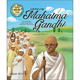 Những Bộ Óc Vĩ Đại Linh Hồn Vĩ Đại Mahatma Gandhi