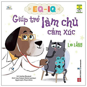 Sách Eq - Iq Giúp Trẻ Làm Chủ Cảm Xúc - Lo lắng