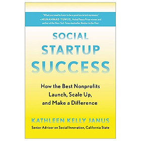 Social Startup Success: How The Best Nonprofits Launch, Scale Up, And Make A Difference
