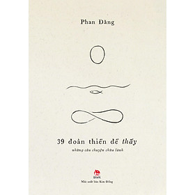 39 Đoản Thiền Để Thấy - Những Câu Chuyện Chữa Lành