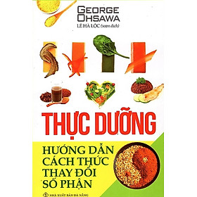 Thực Dưỡng Hướng Dẫn Cách Thức Thay Đổi Số Phận