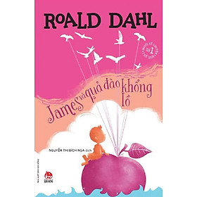 Tuyển tập Roald Dahl - James và quả đào khổng lồ