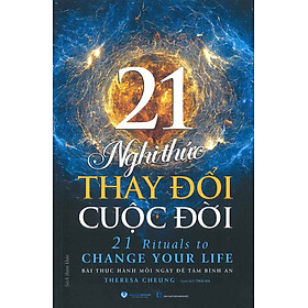 21 Nghi Thức Thay Đổi Cuộc Đời (21 Rituals to CHANGE YOUR LIFE) - Bài Thực Hành Mỗi Ngày Để Tâm Bình An