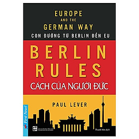  Berlin Rules - Cách Của Người Đức / Hiểu Biết Hơn Về Một Giai Thời Lịch Sử Nổi bật Của Đức