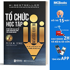 Tổ Chức Học Tập - Bí Mật Kiến Tạo Lợi Thế Cạnh Tranh Bền Vững Cho Doanh Nghiệp