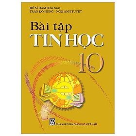 Bài Tập Tin Học 10 (2020)