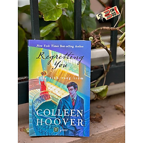 (New York times best-selling author) REGRETTING YOU - Cuộc tình vụng trộm - Colleen Hoover - 1980 Books - NXB Thanh niên