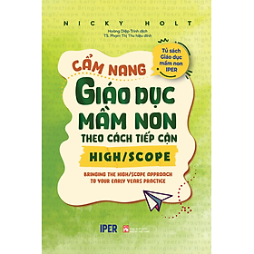 Sách Cẩm nang giáo dục mầm non theo cách tiếp cận High/Scope