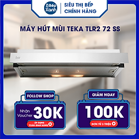 Mua Máy Hút Mùi TEKA TLR2 72 SS - Hàng Chính Hãng