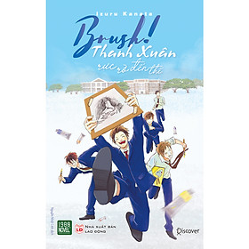 [Download Sách] BRUSH - Thanh Xuân Rực Rỡ Đến Thế