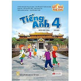 Sách giáo khoa Tiếng Anh Lớp 4- tập một- Global Success (Sách Học Sinh)