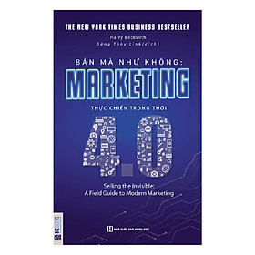 [Download Sách] Bán Mà Như Không Marketing Thực Chiến Trong Thời 4.0 (Tặng kèm Bookmark PL)