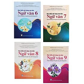 Hình ảnh Sách tham khảo Ngữ văn - Combo 4 quyển sách Đọc hiểu mở rộng văn bản Ngữ văn từ lớp 6 - 9 Theo Chương trình Giáo dục phổ thông 2018