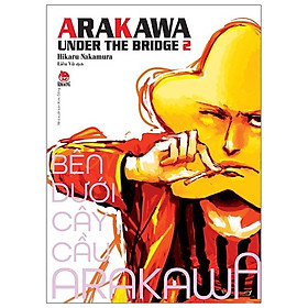 Bên Dưới Cây Cầu Arakawa – Arakawa Under The Bridge – Tập 2