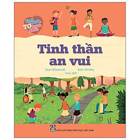 [Download Sách] Tớ Khỏe Mạnh, Tớ Hạnh Phúc - Tinh Thần An Vui