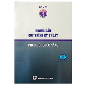 Sách - Hướng dẫn quy trình kỹ thuật phục hồi chức năng (Y)