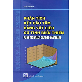 Hình ảnh sách Phân Tích Kết Cấu Tấm Bằng Vật Liệu Cơ Tính Biến Thiên