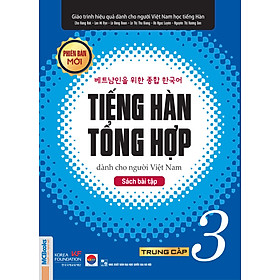 Bài Tập Tiếng Hàn Tổng Hợp Trung Cấp 3 (Phiên Bản Mới)