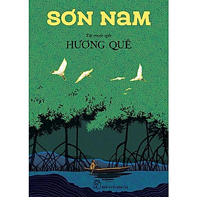 Sơn Nam - Hương quê - Tập Truyện Ngắn