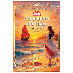 Sách - Cánh Buồm Đỏ Thắm - Scarlet Sails - Song Ngữ Việt-Anh